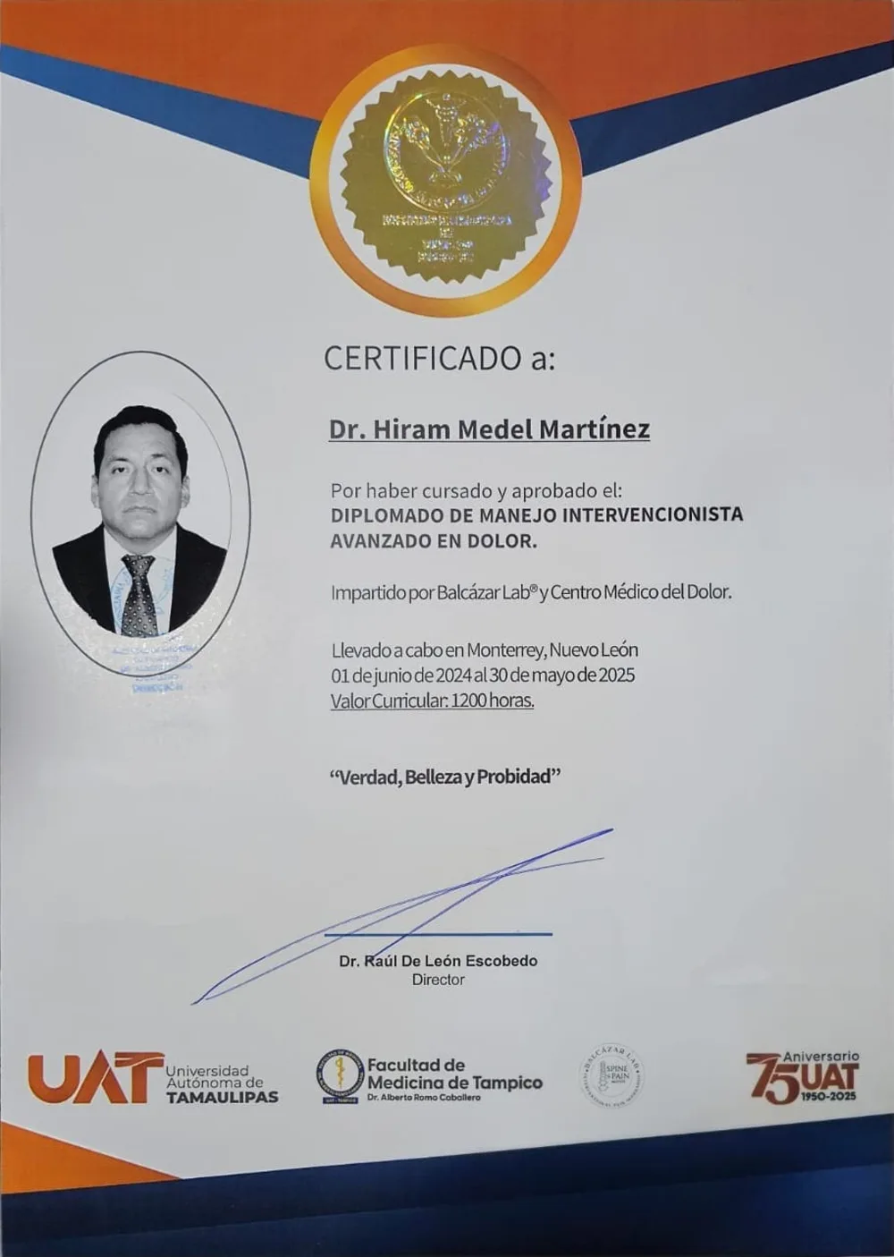 Certificado del Diplomado de Manejo Intervencionista Avanzado en Dolor, UAT Facultad de Medicina de Tampico y Balcázar Lab, 1200h, 2024-2025