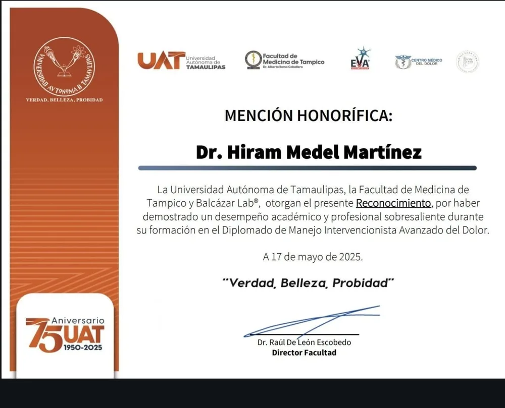 Mención honorífica del Diplomado de Manejo Intervencionista Avanzado en Dolor, UAT Facultad de Medicina de Tampico, mayo 2025